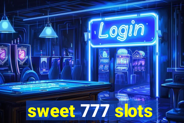 sweet 777 slots